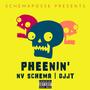 Pheenin' (feat. Djjt) [Explicit]