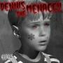 Dennis The Menace (Explicit)