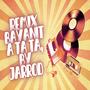 Ta ta ta / RemixBayanit (feat. Jarrod)