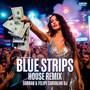 Blue Strips (House Remix) [Explicit]