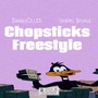 Chopsticks Freestyle (Explicit)