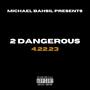 2 DANGEROUS (Single) [Explicit]