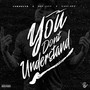 You Don't Understand (Explicit)