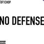 NO DEFENSE (Explicit)