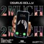 2 MUCH (feat. Philli Moo & Soulilloquy Vybez)