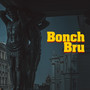 Bonch Bru (Explicit)