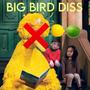 Big Bird Diss (Explicit)