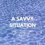 A Savvy Situation (Explicit)