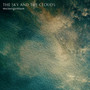 The Sky and the Clouds (Explicit)