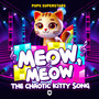 Meow, Meow!!! The Chaotic Kitty Song - Skye's Music Party