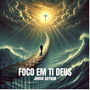 Foco em Ti Deus