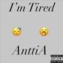 Im Tired (Explicit)