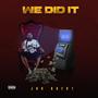 We Did It (Explicit)