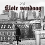 Klote Vandaag (Explicit)