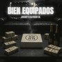 Bien Equipados (Explicit)