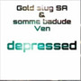 So depressed (Explicit)