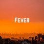 Fever (Explicit)