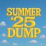 SUMMER 25' DUMP (Explicit)