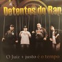 O Juiz + Justo é o Tempo