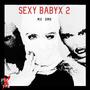 Sexy BabyX 2 (feat. GMK) [Explicit]