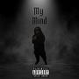 My Mind (Explicit)