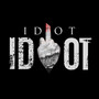 Idiot (Explicit)