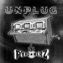 Unplug (Explicit)