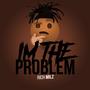 Im The Problem (feat. Palmz)