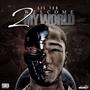 WELCOME 2 MY WORLD (Explicit)