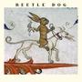 Beetle Dog (rushed like every stupid project missing 2 tracks)