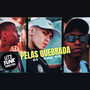 Pelas Quebrada (Explicit)