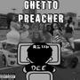 Ghetto Preacher (Explicit)