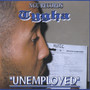 Unemployed (Explicit)