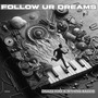 Follow Ur Dreams (Explicit)