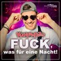 ****, was für eine Nacht! (Explicit)