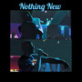 Nothing New (Explicit)