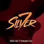 Silver 7 (feat. Emmanuel cota) [Explicit]