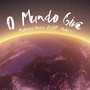 O Mundo Gira (Explicit)