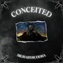 Conceited (Explicit)