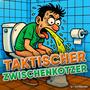 Taktischer Zwischenkotzer