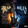 Trap N Blues (Explicit)