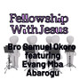 Fellowship With Jesus