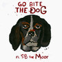 Go Bite the Dog (Explicit)