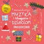 Miniatury - Muzyka klasyczna dzieciom - Świątecznie