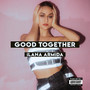 Good Together (Explicit)