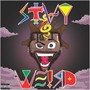 Stay Weird (Explicit)