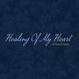 Healing of my heart (feat. Kassie)