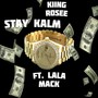 Stay Kalm (Explicit)