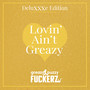 Lovin' Ain't Greazy (Deluxxxe Edition)