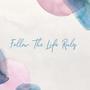 Follow The Life Rule (feat. TEvan Academy)